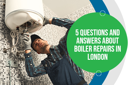 Questions and Answers about Boiler Repairs in London